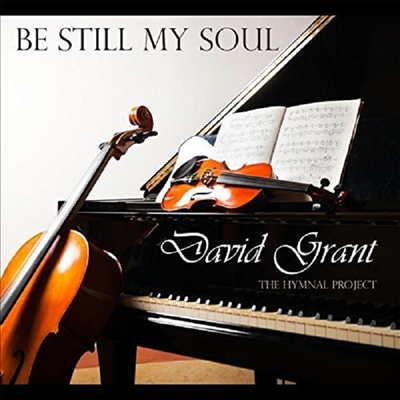 David Grant - Be Still My Soul (CD-R)