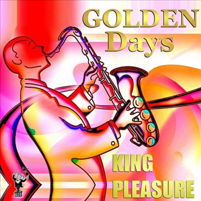 King Pleasure - Golden Days (CD-R)