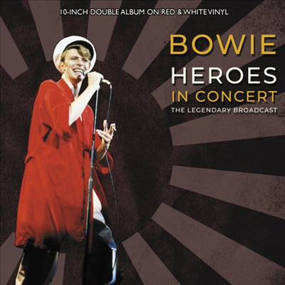 David Bowie - Heroes In Concert (Ltd. Ed)(10" Red & White Vinyl)(2LP)