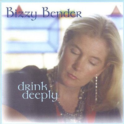 Bizzy Bender - Drink Deeply (CD)