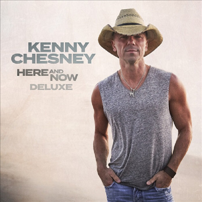 Kenny Chesney - Here &amp; Now (Deluxe Edition)(CD)