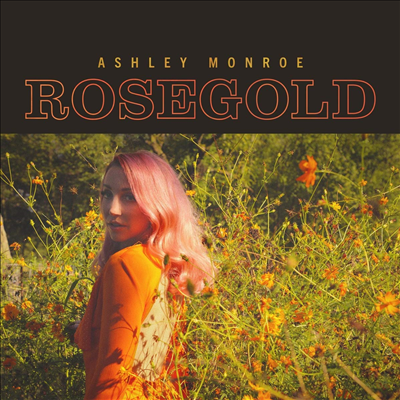 Ashley Monroe - Rosegold (LP)