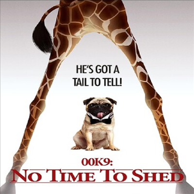 00K9: No Time To Shed (00K9: 노 타임 투 쉐드) (2021)(지역코드1)(한글무자막)(DVD)