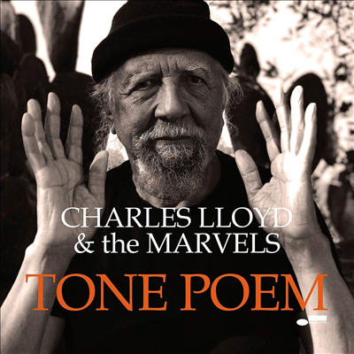 Charles Lloyd & The Marvels - Tone Poem (Blue Note Tone Poet Series)(CD) (Digipack)