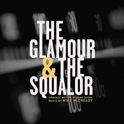 Mike McCready - The Glamor &amp; The Squalor (Score)(O.S.T.)(