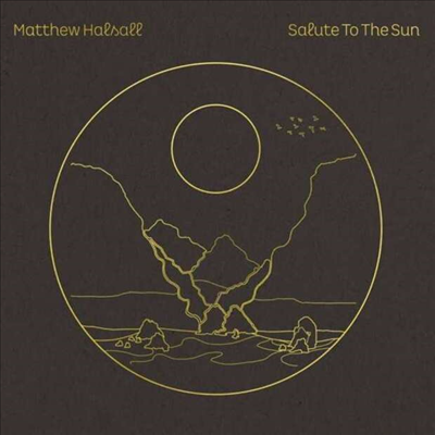 Matthew Halsall - Salute To The Sun (2LP)