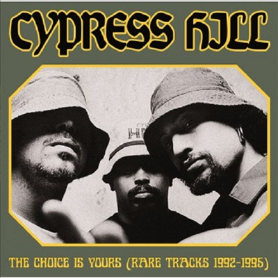 Cypress Hill - Choice Is Yours (Rare Tracks 1992-1995) (Ltd. Ed)(Vinyl LP)