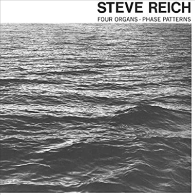 라이히: 4대의 전자 오르간/페이즈 패턴즈 (Reich: Four Organs/Phase Patterns) (Vinyl LP) - Steve Reich