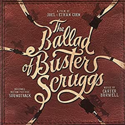 Carter Burwell - The Ballad Of Buster Scruggs (카우보이의 노래) (Soundtrack)(Vinyl LP)