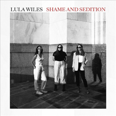 Lula Wiles - Shame &amp; Sedition (Digipack)(CD)