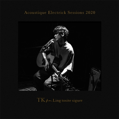TK From 凜として時雨 (티케이 프럼 린토시테시구레) - Acoustique Electrick Session 2020 (CD+Blu-ray) (완전생산한정반)