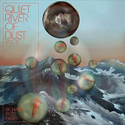 Richard Reed Parry - Quiet River Of Dust 2 (Vinyl LP)