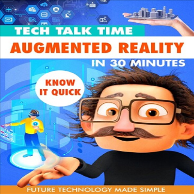 Tech Talk Time: Augmented Reality In 30 Minutes (테크 토크 타임)(지역코드1)(한글무자막)(DVD)