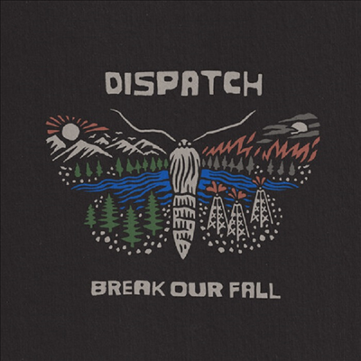 Dispatch - Break Our Fall (CD)