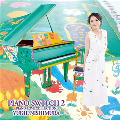 Nishimura Yukie (니시무라 유키에) - Piano Switch 2 -Piano Love Collection- (CD+DVD)