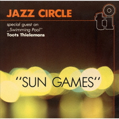Jazz Circle Feat. Toots Thielemans - Sun Games (Remastered)(Ltd. Ed)(일본반)(CD)