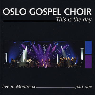 Oslo Gospel Choir - This Is The Day: Live In Montreux 1 (CD)