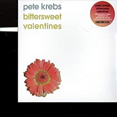 Pete Krebs - Bittersweet Valentines (Ltd)(EP)(10&quot; Vinyl)(LP)