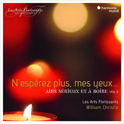 엄숙한 아리아와 술의 노래 3집 (N'esperez plus mes yeux - Airs Serieux et a boire Vol. 3)(CD) - William Christie