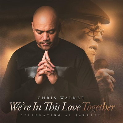 Chris Walker - We're In This Love Together - Celebrating Al Jarreau (MQA-CD)(CD)