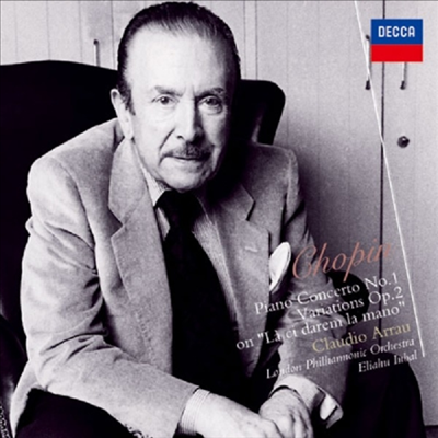 쇼팽: 피아노 협주곡 1번, 변주곡 (Chopin: Piano Concerto No.1, Variations Op.2) (일본반)(CD) - Claudio Arrau