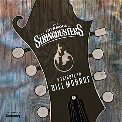 Infamous Stringdusters - A Tribute To Bill Monroe (CD)