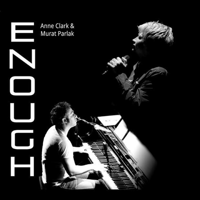 Anne Clark / Murat Parlak - Enough (Digipack)(CD)