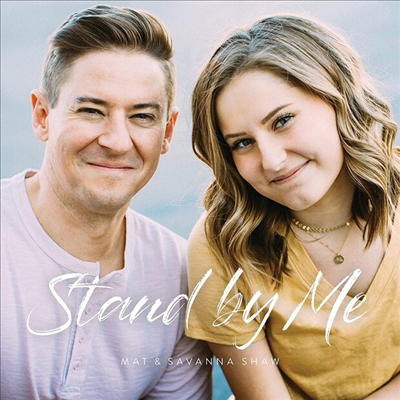 Mat Shaw / Savanna Shaw - Stand By Me (Digipack)(CD)