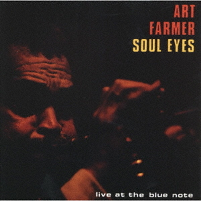 Art Farmer - Soul Eyes: Live at the Blue Note (Remastered)(Ltd. Ed)(일본반)(CD)