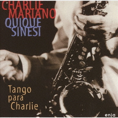 Charlie Mariano & Quique Sinesi - Tango Para Charie (Remastered)(Ltd. Ed)(일본반)(CD)