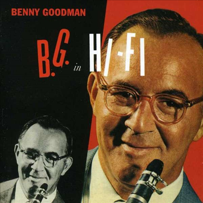 Benny Goodman - B.G. In Hi-Fi (Remastered)(8 Bonus Tracks)(CD)