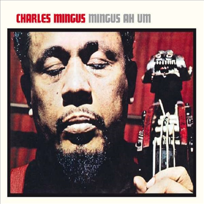 Charles Mingus - Mingus Ah Hum (Ltd. Ed)(Remastered)(4 Bonus Tracks)(Digipack)(CD)