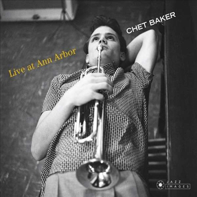 Chet Baker - Live At Ann Arbor (Remastered)(5 Bonus Tracks)(Digipack)(CD)