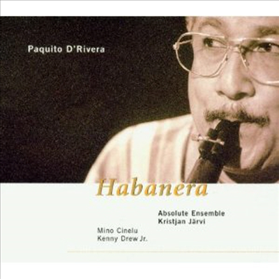 Paquito D&#39;rivera - Habanera (Remastered)(Ltd. Ed)(일본반)(CD)