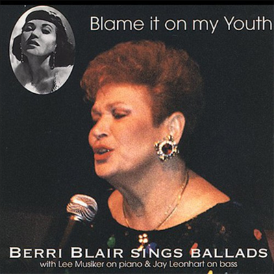 Berri Blair - Blame It On My Youth (CD)