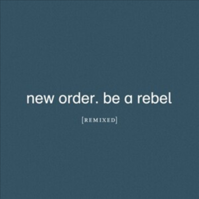 New Order - Be A Rebel Remixed (CD)