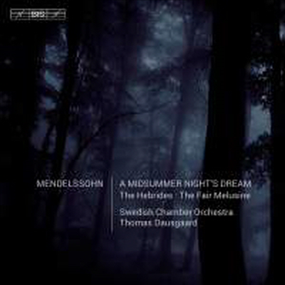 멘델스존: 한 여름밤의 꿈 &amp; 핑갈의 동굴 서곡 (Mendelssohn: A Midsummer Night&#39;s Dream &amp; Hebrides Overture) (SACD Hybrid) - Thomas Dausgaard