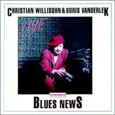 Christian Willisohn / Boris Vanderlek / Ludwig Seuss - Blues News (CD)