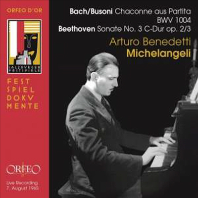 부조니: 샤콘느 & 베토벤: 피아노 소나타 3번 (Busoni: Transcription Of Bach's Partita Bwv 1004 Chaconne & Beethoven: Piano Sonata No.3)(CD) - Arturo Benedetti Michelangeli