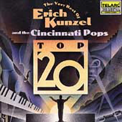 베리 베스트 에리히 쿤젤 - 에리히 쿤젤과 신시네티 팝스 베스트 20 (Top 20 - The Very Best of Erich Kunzel & the Cincinnati Pops)(CD) - Erich Kunzel