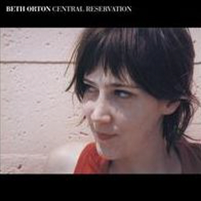 Beth Orton - Central Reservation (Expanded Edition)(Digipack)(2CD)