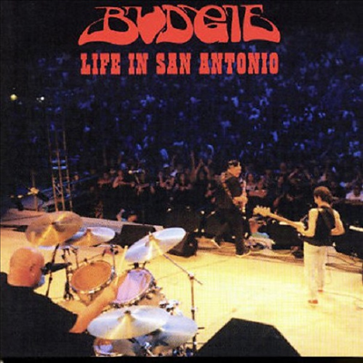 Budgie - Life In San Antonio (Remastered)(CD)