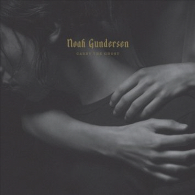 Noah Gundersen - Carry The Ghost (CD)