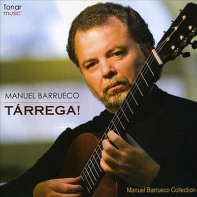 마누엘 바루에코 - 타레가 기타 작품집 (Manuel Barrueco - Tarrega!)(CD) (Digipack) - Manuel Barrueco