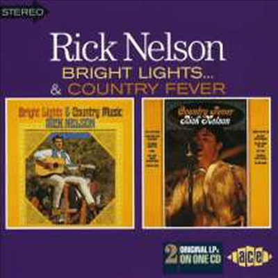 Rick Nelson - Bright Lights Country Music/Country Fever (2 On 1CD)(CD)