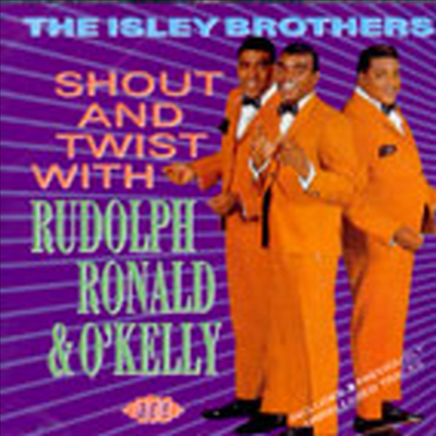 Isley Brothers - Shout And Twist With Rudolph, Ronald & O`Kelly (CD)