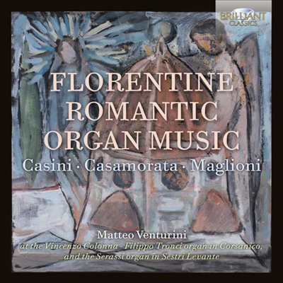 플로렌틴 낭만 오르간 작품집 (Florentine Romantic Organ Music)(CD) - Matteo Venturini