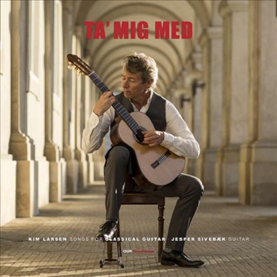 날 데려가세요! (Ta' Mig Med - Kim Larsen Songs for Classical Guitar) (140g)(LP) - Jesper Sivebaek