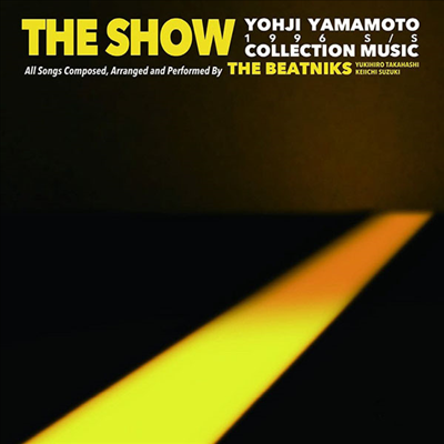 The Beatniks (더 비트닉스) - The Show / Yohji Yamamoto Collection Music (CD)