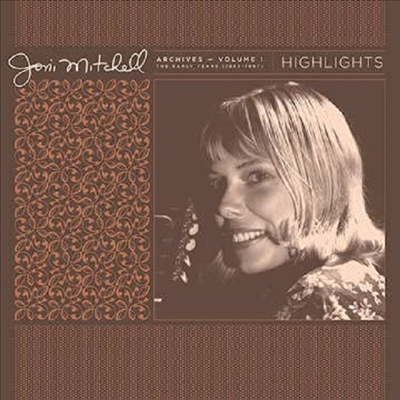 Joni Mitchell - Joni Mitchell Archives. Vol. 1 (1963-1967): Highlights (Ltd)(RSD)(180G)(LP)